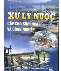 Giáo trình xử lý nước cấp - Trịnh Xuân Lai Giáo trình xử lý nước cấp - Trịnh Xuân Lai